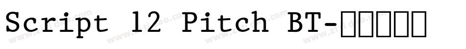 Script 12 Pitch BT字体转换